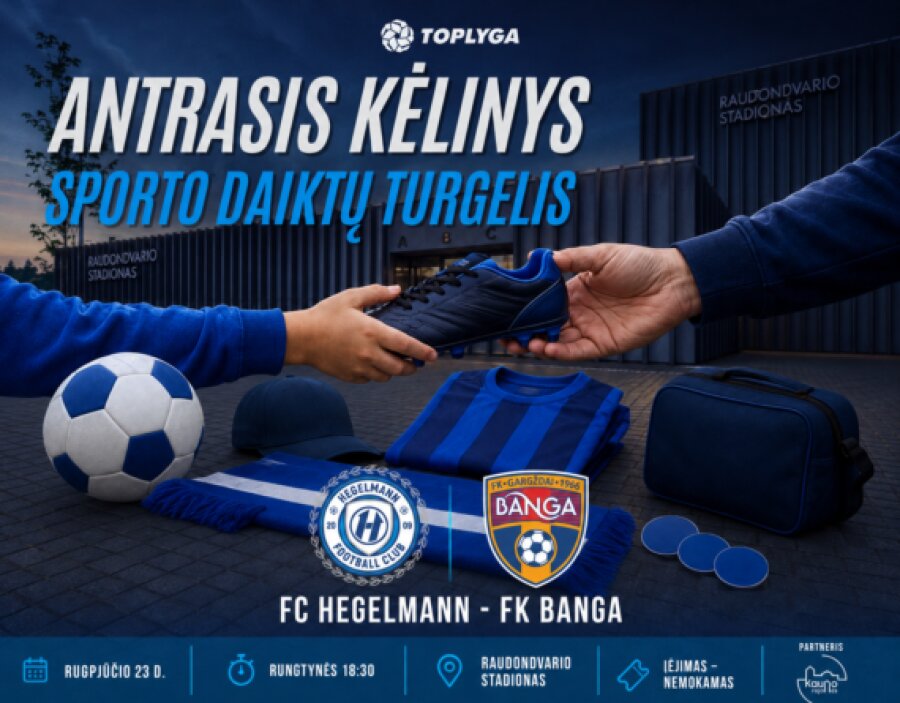 Prieš rungtynes Raudondvaryje – sporto daiktų turgelis „Antrasis kėlinys“